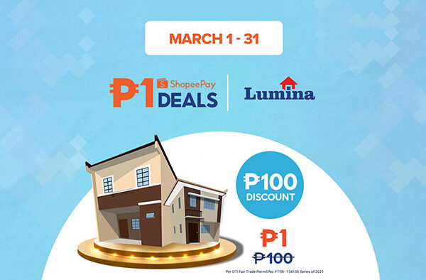 Expect Lumina Homes’ Sizzling ShopeePay Piso Deals This March